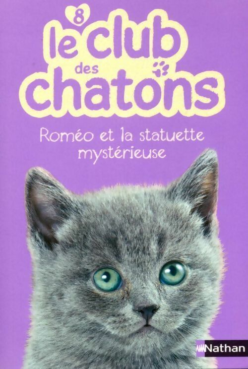 Roméo et la statuette mystérieuse - Christelle Chatel -  Le club des chatons - Livre