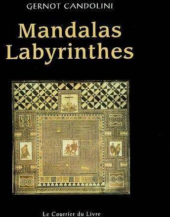 Mandalas labyrinthes - Gernot Candolini -  Courrier du livre GF - Livre