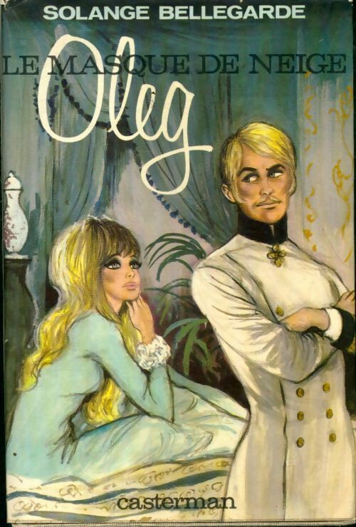 Le masque de neige Tome II : Oleg - Solange Bellegarde -  Casterman GF - Livre