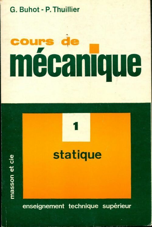 Cours de mécanique Tome I : Statique - P. Thuillier -  Masson GF - Livre