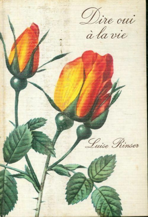 Dire oui à la vie - Luise Rinser -  Seuil GF - Livre