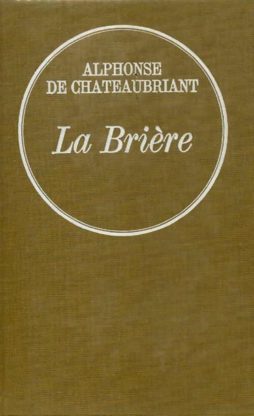 La brière - Alphonse De Chateaubriant -  Grasset Relié - Livre