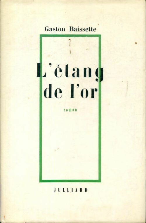 L'étang de l'or - Gaston Baissette -  Julliard GF - Livre