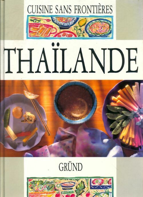 Thaïlande - Collectif -  Cuisine sans frontières - Livre