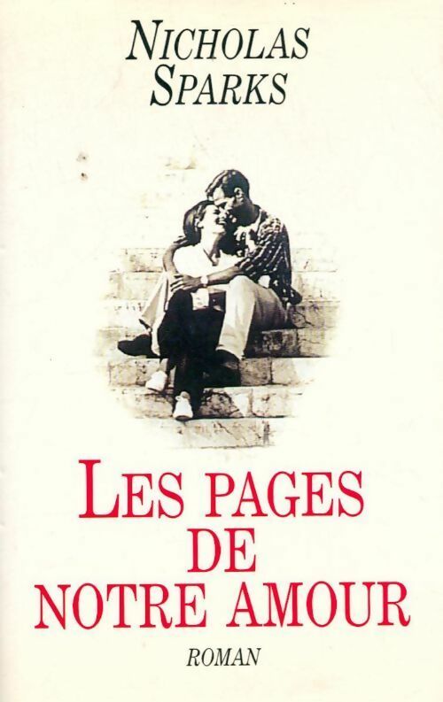 Les pages de notre amour - Nicholas Sparks -  France Loisirs GF - Livre