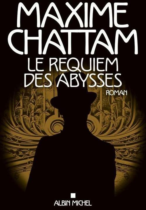 Le requiem des abysses - Maxime Chattam -  Albin Michel GF - Livre