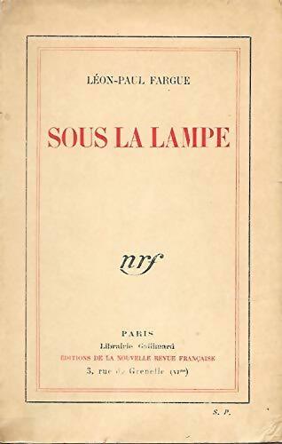 Sous la lampe - Léon-Paul Fargue -  Gallimard poches divers - Livre