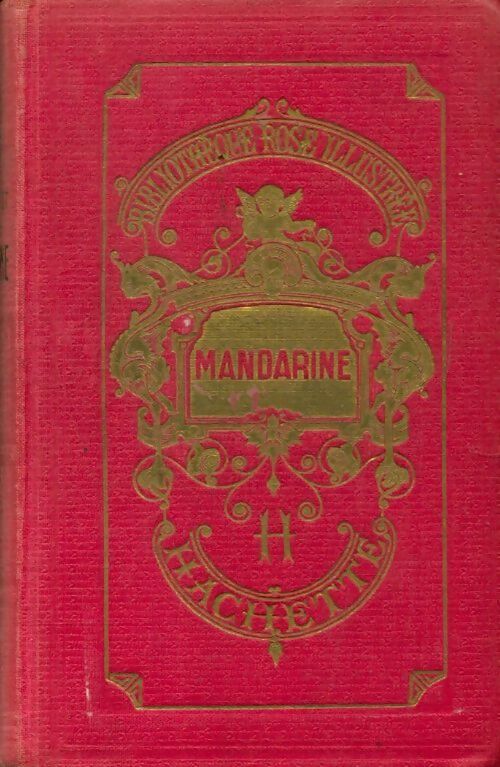 Mandarine - Zénaïde Fleuriot -  Bibliothèque rose illustrée - Livre