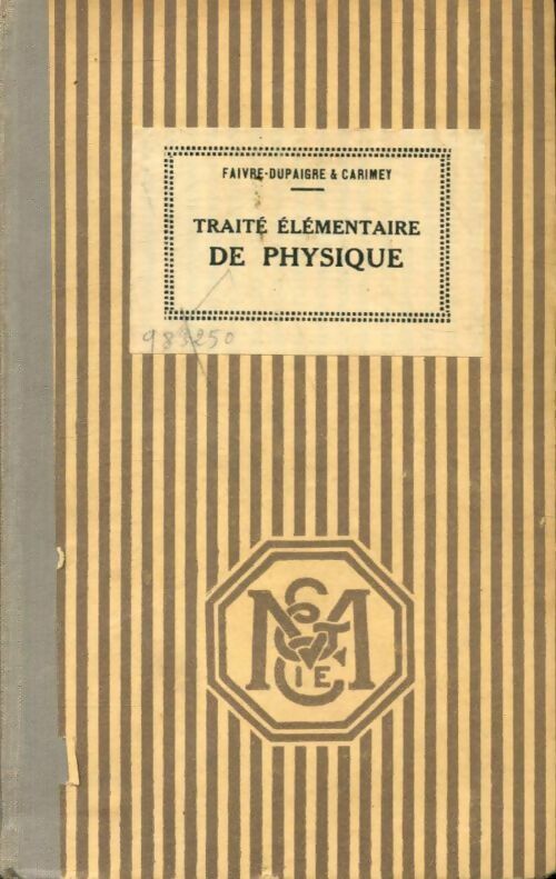 Traité élémentaire de physique classes de philo A / B - J. Faivre-Dupaigre -  Masson Poche - Livre