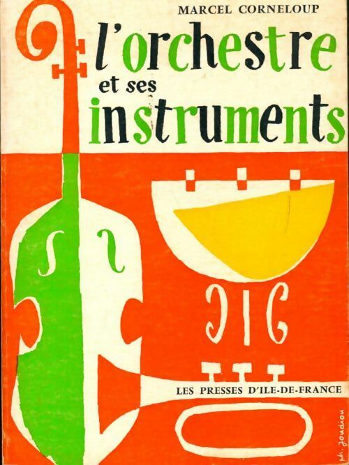 L'orchestre et ses instruments - Marcel Corneloup -  Presses Ile de France - Livre