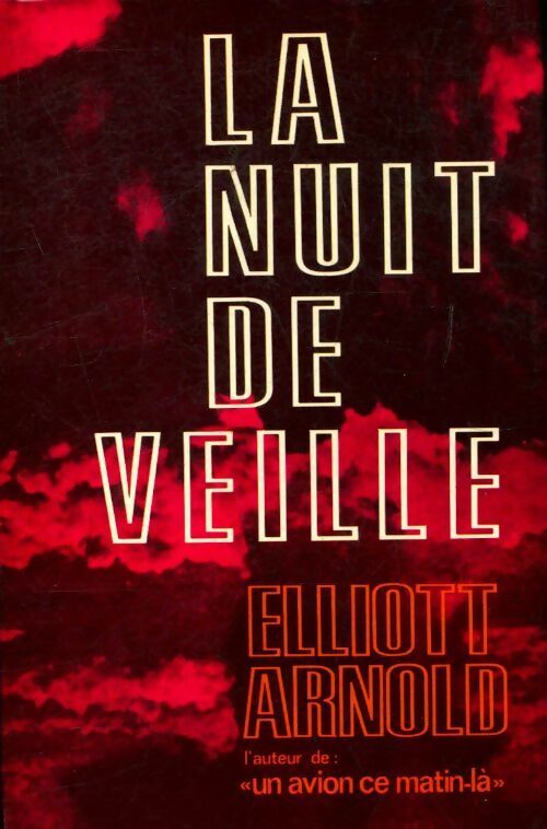 La nuit de veille - Elliott Arnold -  Presses de la Cité GF - Livre
