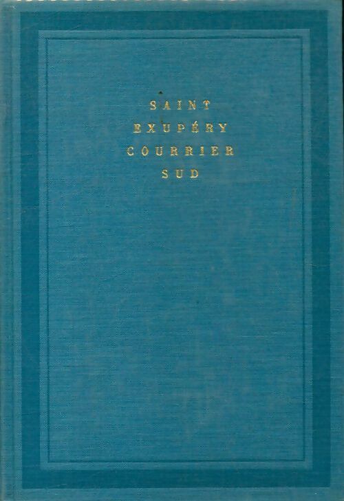 Courrier Sud - Antoine De Saint Exupéry -  Soleil - Livre