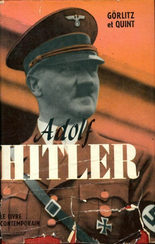 Adolf Hitler - Görlitz ; Quint -  Livre contemporain GF - Livre