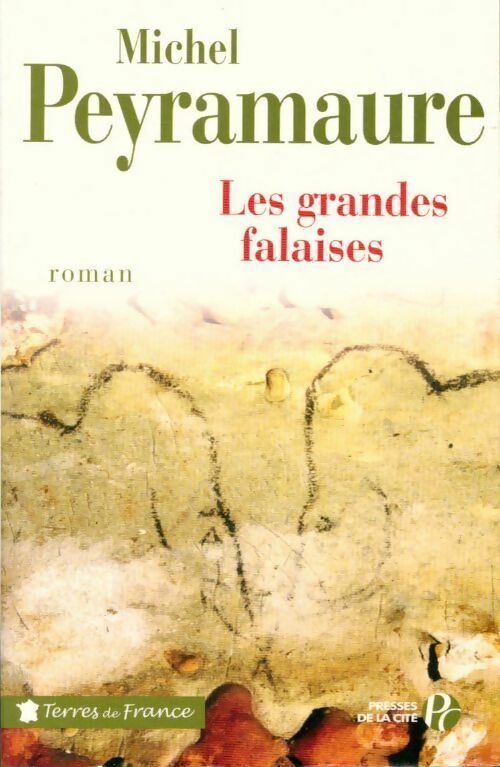 Les grandes falaises - Michel Peyramaure -  Terres de France - Livre