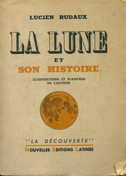 La lune et son histoire - Lucien Rudaux -  La découverte - Livre