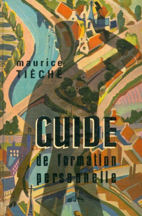 Guide de formation personnelle - Maurice Tièche -  Les signes des temps GF - Livre