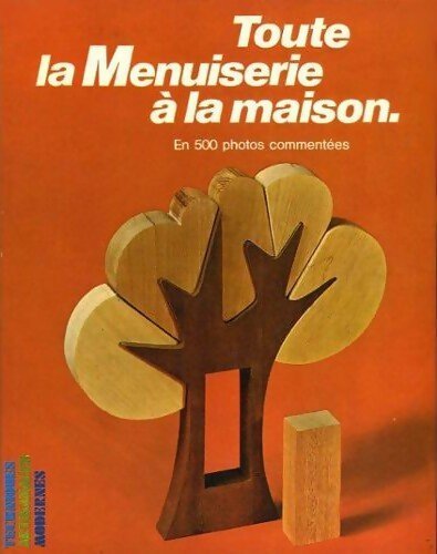 Toute la menuiserie à la maison - Jacques Bertrand-Richard -  Massin GF - Livre