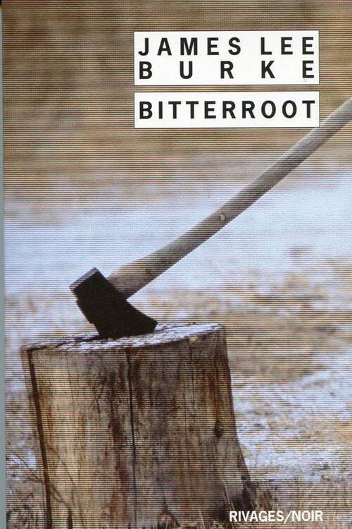 Bitteroot - James Lee Burke -  Noir - Livre