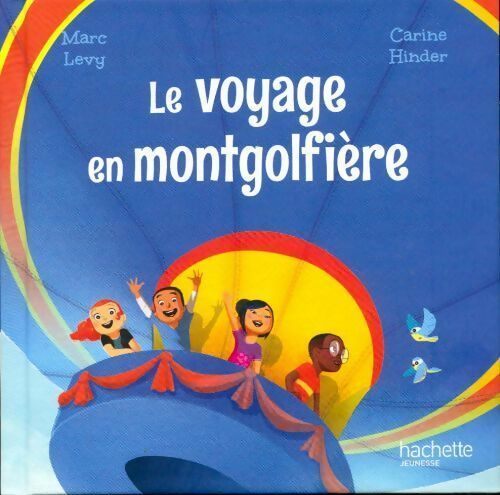 Le voyage en montgolfière - Marc Lévy -  Le club des aventuriers de l'histoire - Livre
