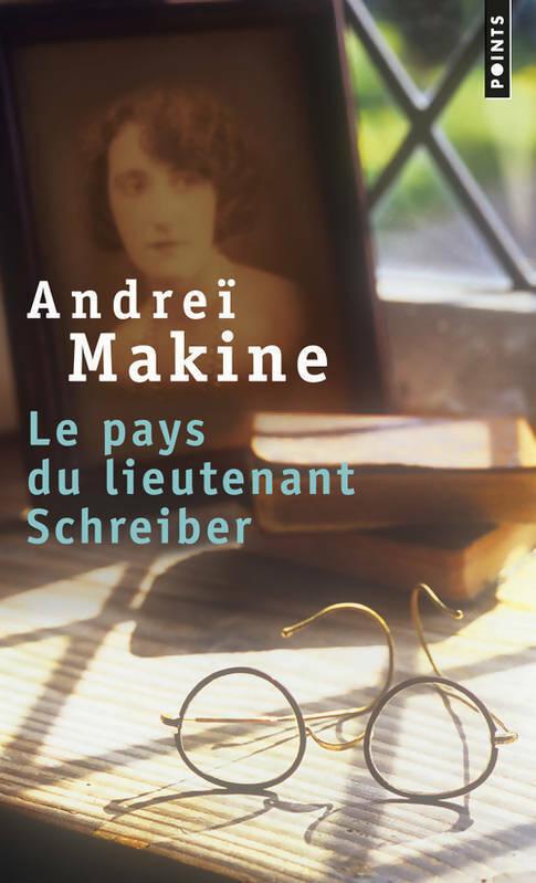 Le pays du lieutenant Schreiber - Andreï Makine -  Points - Livre