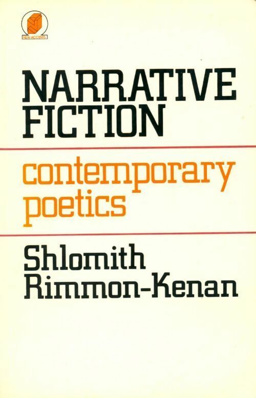 Narrative fiction. Contemporary poetics - Shlomith Rimmon-Kenan -  New accents - Livre
