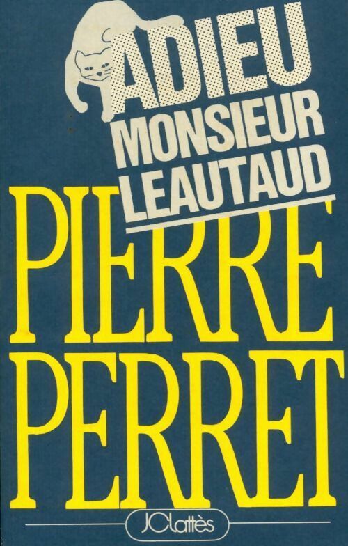 Adieu monsieur Léautaud - Pierre Perret -  Lattès GF - Livre