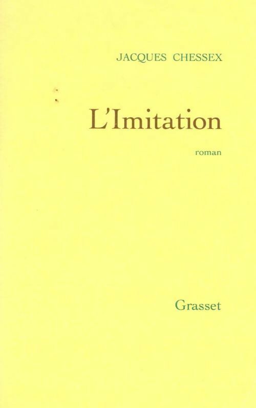 L'imitation - Jacques Chessex -  Grasset GF - Livre