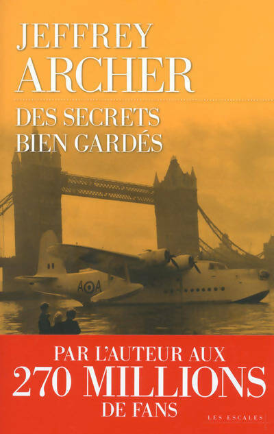 Des secrets bien gardés - Jeffrey Archer -  Escales GF - Livre