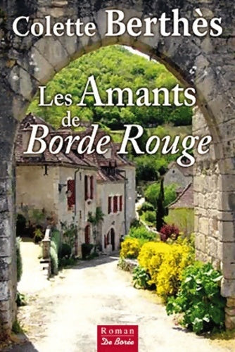 Les amants de Borde Rouge - Colette Berthès -  Borée GF - Livre