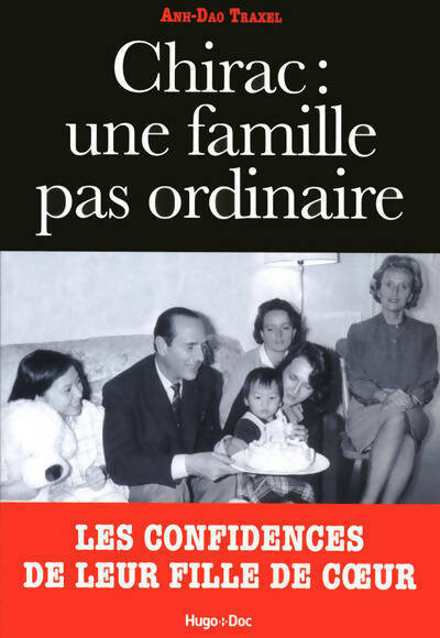 Chirac : une famille pas ordinaire - Anh Dao Traxel -  Hugo Doc - Livre