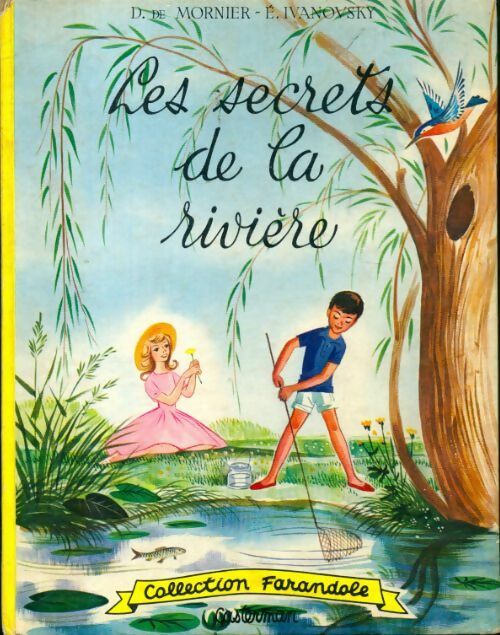 Les secrets de la rivière - Elisabeth Ivanovsky -  Farandole - Livre