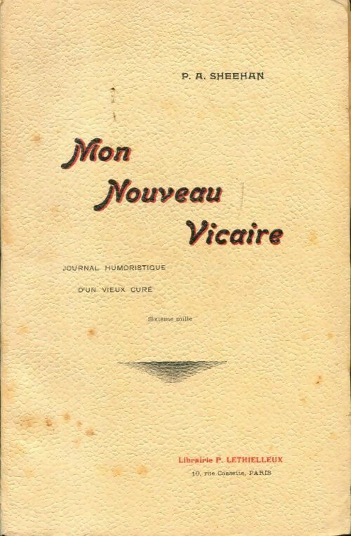 Mon nouveau vicaire. Journal humoristique d'un vieux curé - P.A. Sheehan -  Lethielleux GF - Livre