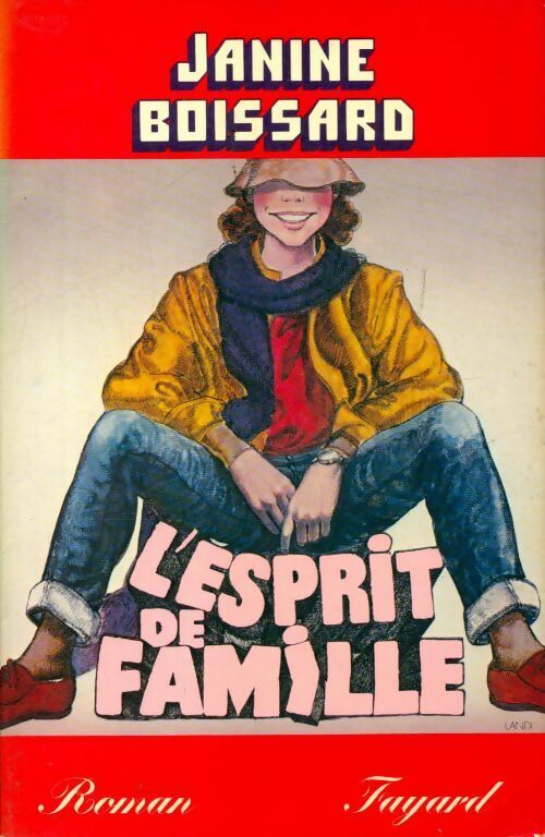 L'esprit de famille - Janine Boissard -  Fayard GF - Livre