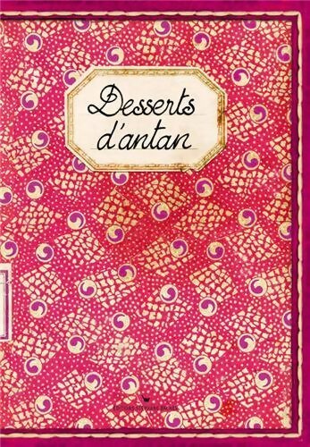 Desserts d'antan - Collectif -  Bachès GF - Livre