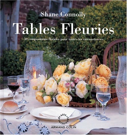 Tables fleuries - Shane Connolly -  Arts d'intérieurs - Livre