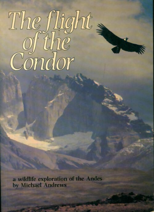 The flight of the condor - Michael Andrews -  Collins GF - Livre