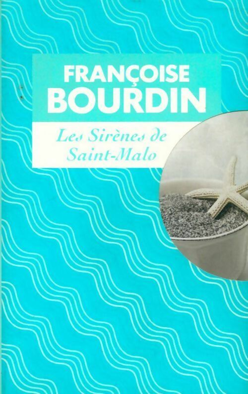 Les sirènes de Saint-Malo - Françoise Bourdin -  France Loisirs GF - Livre