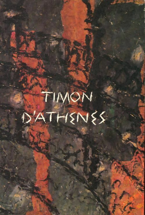 Timon d'Athènes - William Shakespeare -  Créations théâtrales - Livre