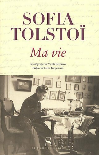 Ma vie - Sofia Tolstoï -  Syrtes GF - Livre