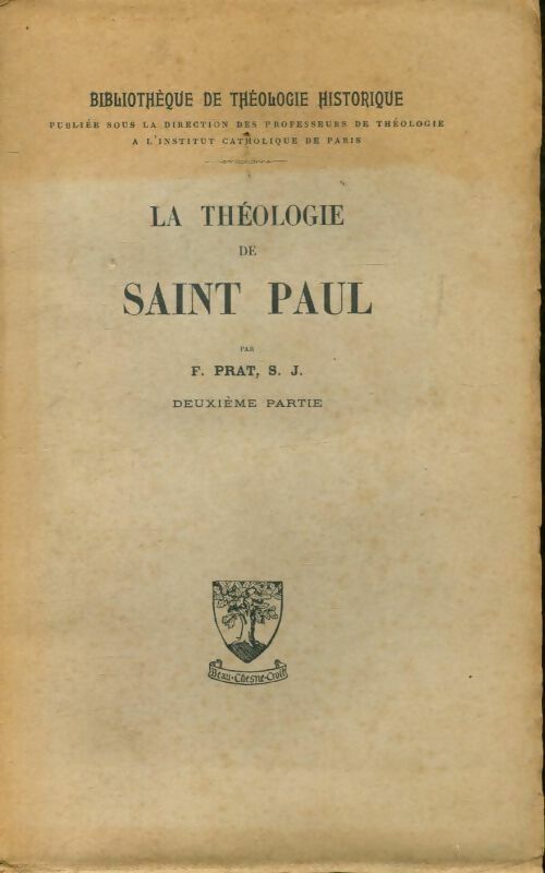 La théologie de Saint Paul Tome II - F. Prat -  Bibliothèque de théologie historique - Livre
