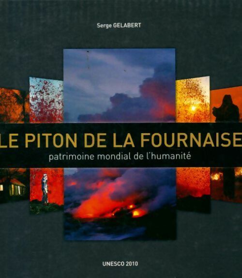 La Piton de la Fournaise - S Gélabert -  Unesco GF - Livre