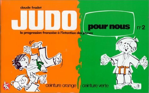 Judo pour nous Tome II - Claude Fradet -  Judogi - Livre