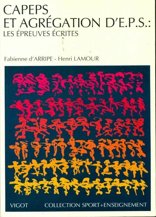 Capes et agrégation d'EPS :  Les épreuves écrites - Fabienne D'Arripe -  Sport + enseignement - Livre