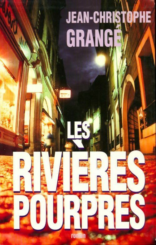 Les rivières pourpres - Jean-Christophe Grangé -  Le Grand Livre du Mois GF - Livre