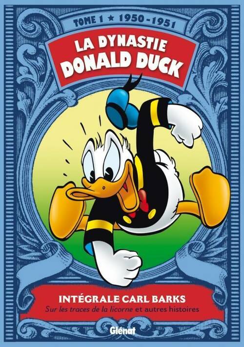 La dynastie Donald Duck Tome I : 1950-1951 - Carl Barks -  Intégrale Carl Barks - Livre