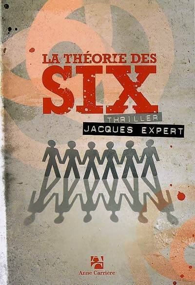 La théorie des six - Jacques Expert -  Carrière GF - Livre