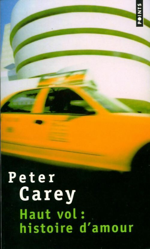 Haut vol : Histoire d'amour - Peter Carey -  Points - Livre