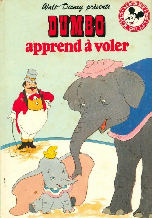 Dumbo apprend à voler - Disney -  Club du livre Mickey - Livre