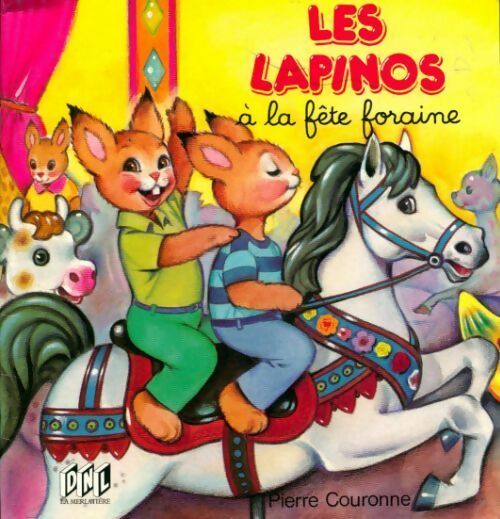 Les Lapinos à la fête foraine - Pierre Couronne -  Les lapinos - Livre