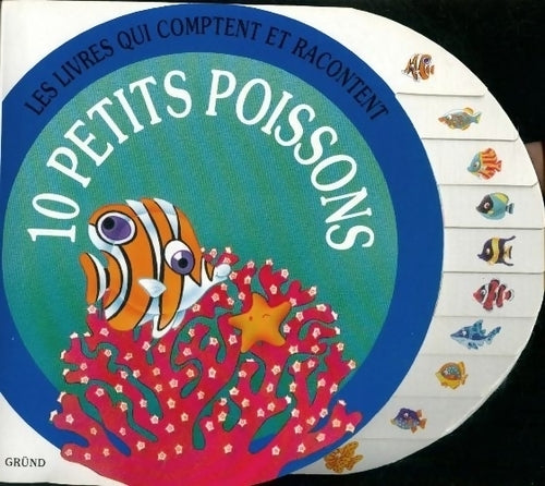 10 petits poissons - Tania Capron -  Les livres qui comptent et qui racontent - Livre
